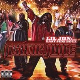 Crunk Juice (Lil' Jon & The East Side Boyz)